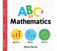 Chris Ferrie ABCs of Mathematics Paperback Book Chris Ferrie Multicolor