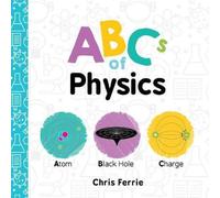 Chris Ferrie ABCs of Physics Paperback Book Chris Ferrie Multicolor