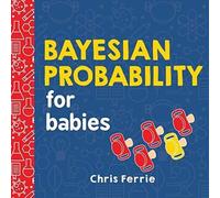 Chris Ferrie Bayesian Probability for Babies Paperback Book Chris Ferrie Multicolor
