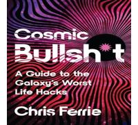 Chris Ferrie Cosmic Bullsh*t Paperback Book Chris Ferrie Multicolor