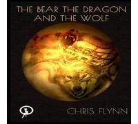 Chris Flynn The Bear, the Dragon & the Wolf Paperback Book Chris Flynn Multicolor