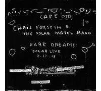 Chris Forsyth & The Solar Motel Band - Rare Dreams: Solar Live 2.27.18