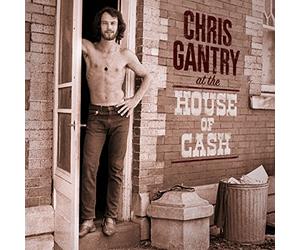 Chris Gantry - At The House Of Cash