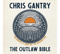 Chris Gantry - The Outlaw Bible