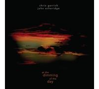 Chris Garrick - At the Dimming of the Day