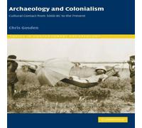Chris Gosden Archaeology & Colonialism Hardcover Book Chris Gosden Multicolor