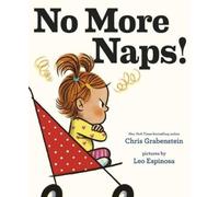No More Naps: A Story for When You're Wide-Awa, Grabenstein.