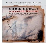 Chris Hedges A Genocide Foretold Paperback Book Chris Hedges Multicolor