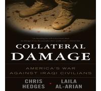Chris Hedges Collateral Damage: America's War Against Iraqi Civilians Paperback Chris Hedges Multicolor