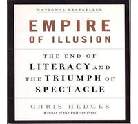 Chris Hedges Empire of Illusion Paperback Book Chris Hedges Multicolor