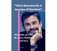 "Chris Hemsworth: A Journey of Stardom": Biography, personal life,career,Alzheimer and more.