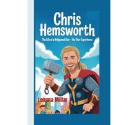 CHRIS HEMSWORTH: The Life of a Hollywood Star- The Thor Superhero