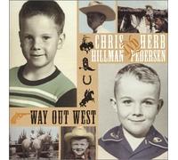 Chris Hillman - Way Out West