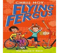 Chris Hoy Flying Fergus 7: The Wreck-It Race Book Chris Hoy Multicolor
