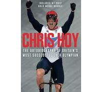 Chris Hoy: The Autobiography by Chris Hoy (2010-06-01)
