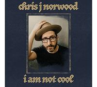 Chris J Norwood - I Am Not Cool [VINYL]