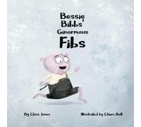 Chris Jones Bessie Bibbs' Ginormous Fibs Paperback Book Chris Jones Multicolor