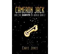 Chris Jones Cameron Jack & the Ghosts of World War 2 Paperback Book Chris Jones Multicolor