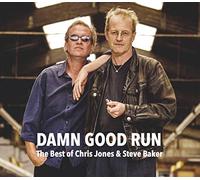 Chris Jones & Steve Bake - Damn Good Run. Best of