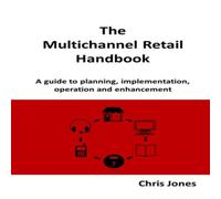 Chris Jones The Multichannel Retail Handbook Paperback Chris Jones Multicolor
