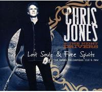 Chris Jones & The Night Drivers - Lost Souls & Free Spirits: The Rebel Collection Old & New