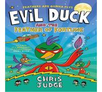 Chris Judge Evil Duck & the Feather of Fortune Paperback Book Chris Judge Multicolor
