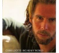 CHRIS LIZOTTE - CHRIS LIZOTTE - BIG HEAVY WORLD