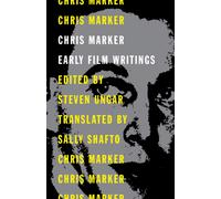 Chris Marker : Early Film Writings