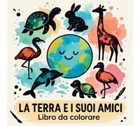 Chris Martin La Terra e i Suoi Amici Libro da Colorare Paperback Book Chris Martin Multicolor