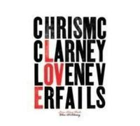Chris McClarney - LOVE NEVER FAILS