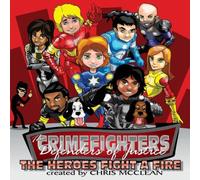 Chris McClean The CrimeFighters: The Heroes Fight a Fire Paperback Book Chris McClean Multicolor