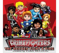 Chris McClean The CrimeFighters: The Heroes Fight a Fire Paperback Book Chris McClean Multicolor