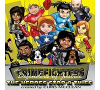 Chris McClean The CrimeFighters: The Heroes Stop A Thief Hardcover Book Chris McClean Multicolor