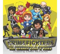 Chris McClean The CrimeFighters: The Heroes Stop a Thief Paperback Book Chris McClean Multicolor