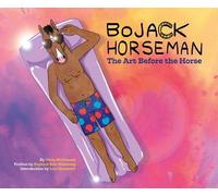 Chris McDonnell BoJack Horseman: The Art Before the Horse (Hardback)
