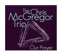 Chris Mcgregor Trio - Our Prayer