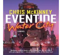 Chris McKinney Eventide, Water City Hardback Book Chris McKinney Multicolor