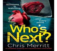 Chris Merritt Who's Next?: A completely gripping & unputdownable crime Chris Merritt Multicolor