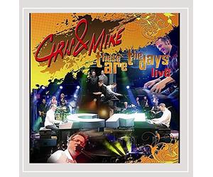 Chris & Mike - These Are the Days-Live