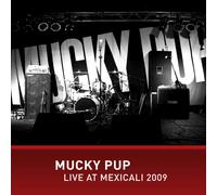 Mucky Pup - Live at Mexicali 2009