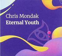 Chris Mondak - Eternal Youth