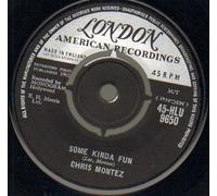 CHRIS MONTEZ - CHRIS MONTEZ - SOME KINDA FUN - 7 inch vinyl / 45