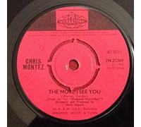 Chris Montez - More I See You - Chris Montez 7" 45