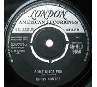 CHRIS MONTEZ - SOME KINDA FUN 7" (45) UK LONDON 1962 [VINYL]