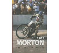 Chris Morton: Until the Can Ran Out (100 Greats S.)