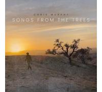 CHRIS MURPHY - SONGS FROM THE TREES