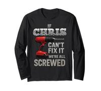 Chris Name If Cant Fix It Husband Handy Man Chistopher Manly Long Sleeve T-Shirt
