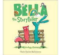 Chris Naylor-Ballesteros Bella the Storyteller Paperback Book Chris Naylor-Ballesteros Multicolor