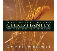 Chris Newell A Beginner's Guide to Christianity Hardcover Book Chris Newell Multicolor