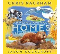 Chris Packham Amazing Animal Homes Paperback Book Chris Packham Multicolor